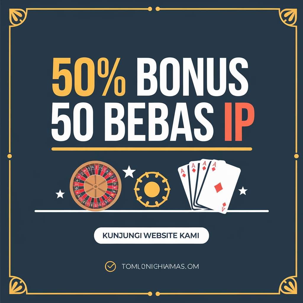 DEPO 50 BONUS 50 TO KECIL 🚦 SLOT DANA Depo 25 Bonus 25 Slot