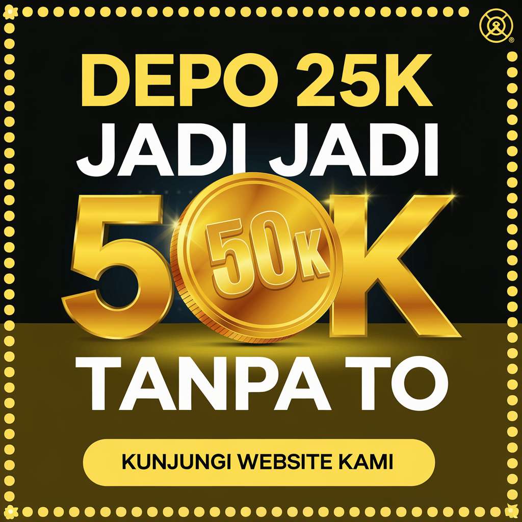 DEPO 25 BONUS 25 TANPA SYARAT 🔓 Demo Slot Pg Soft Situs