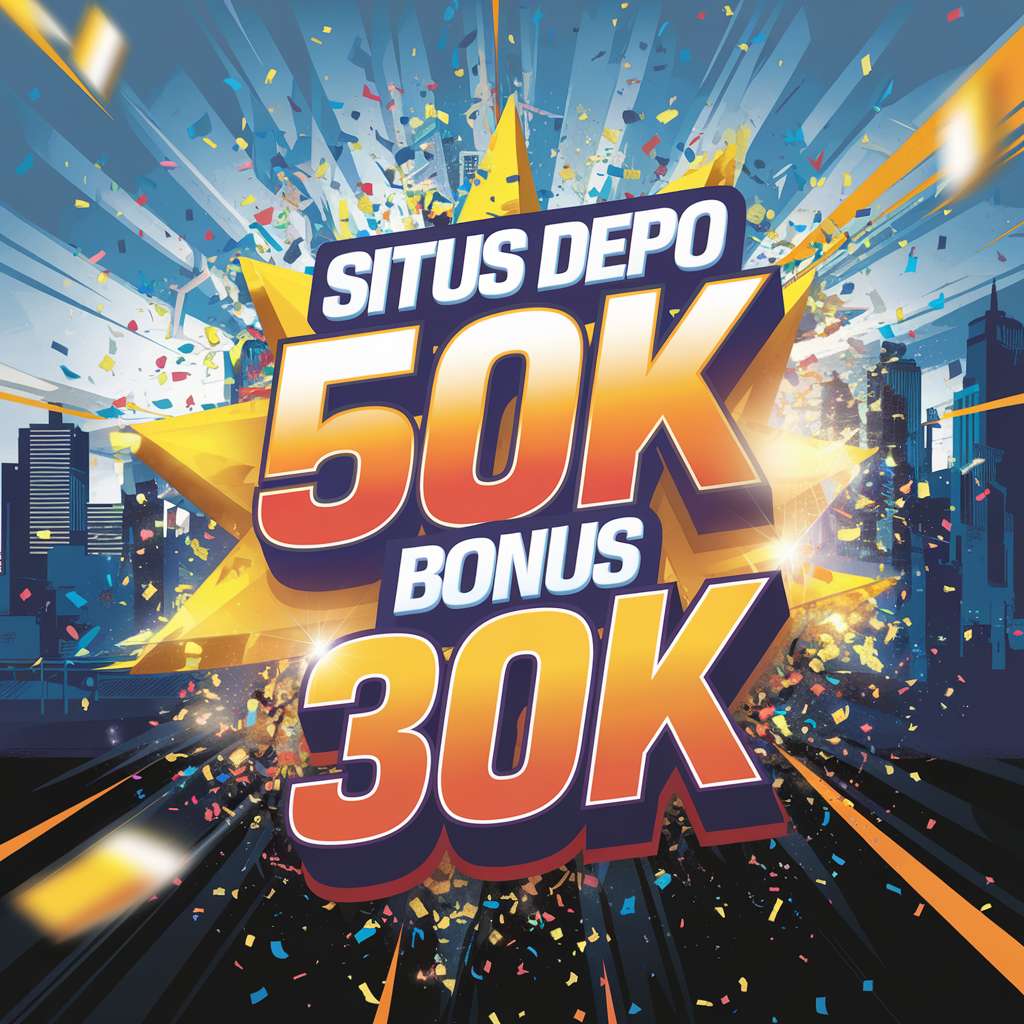 DEPO 50 BONUS 30 TO X5 🚄 Gates Of Olympus Slot Sensasi