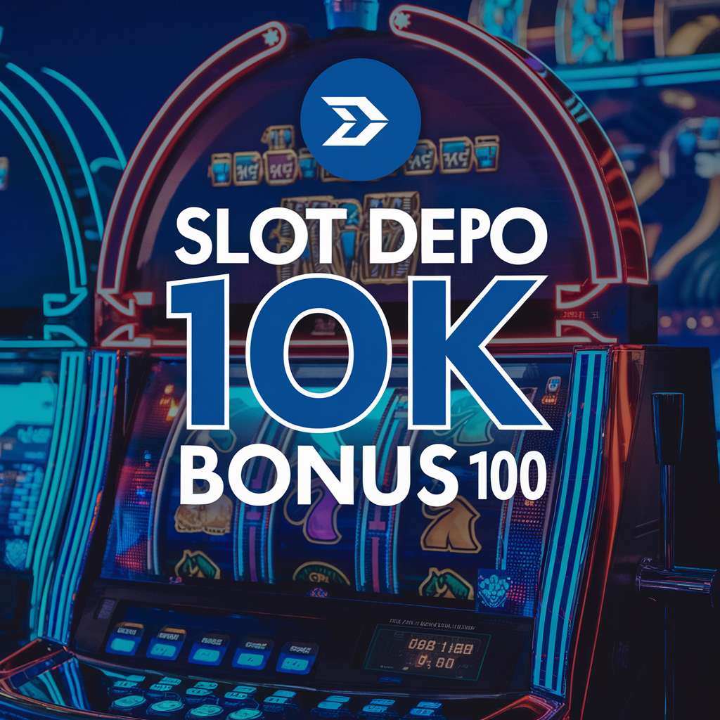 SLOT PULSA TRI 5000 🥁 BONUS SLOT Slot Deposit 5000 Daftar